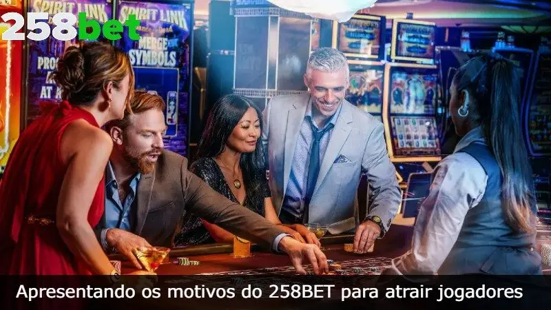 Apresentação o 258BET sobre por que ele é popular com os jogadores