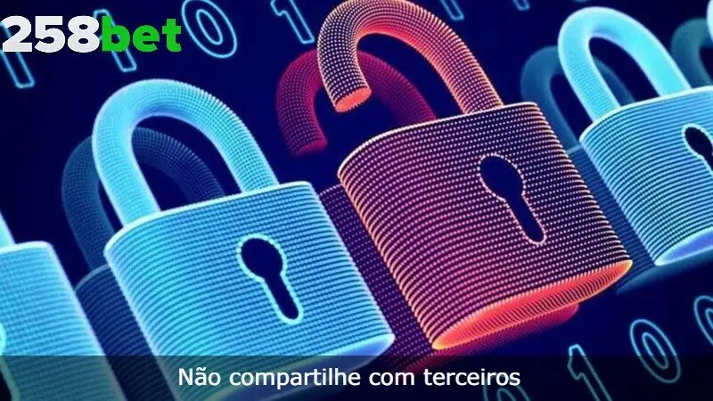Não compartilhe com terceiros