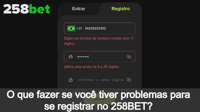 O que fazer se tiver problemas ao se registro no 258BET?